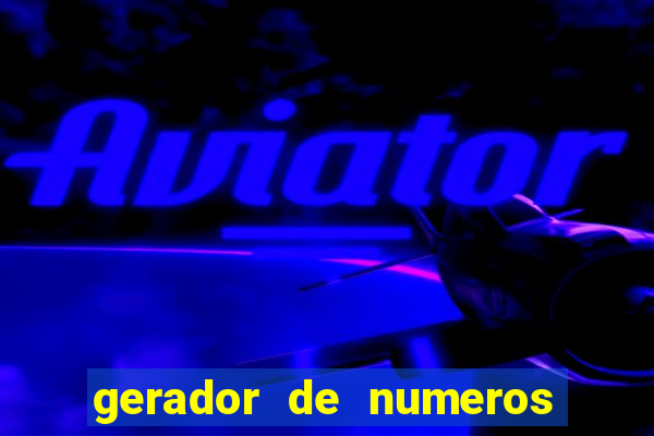 gerador de numeros da mega sena mestre loterias